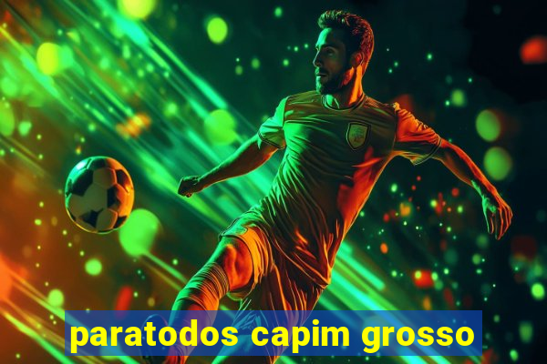 paratodos capim grosso